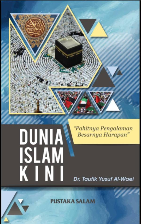 Dunia Islam Kini Dr Taufiq Yusuf Al- Waie