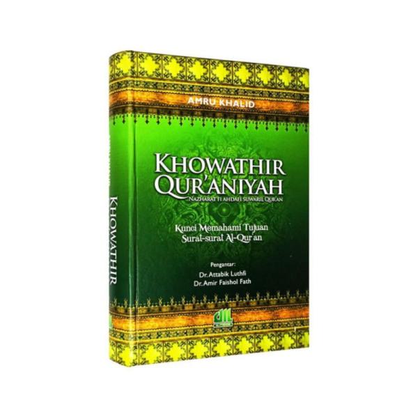 Khowatir Quraniyah - Kunci Memahami Al Quran oleh Amru Khalid