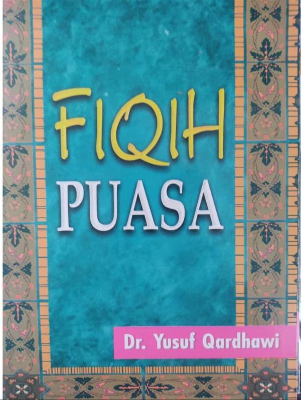 Towards Ramadhan :  Fiqih Puasa Dr Yusuf Qardhawi