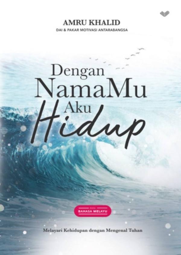 Dengan NamaMu Aku Hidup - Amru Khalid