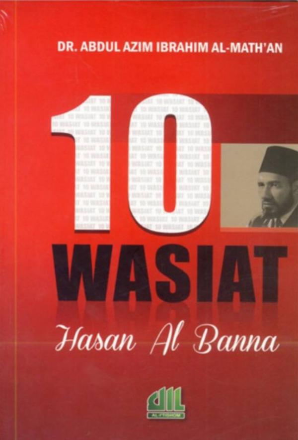 10 Wasiat Imam Hasan Al Banna