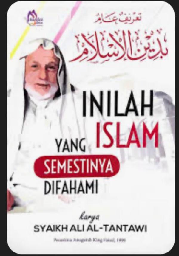 Inilah Islam Yang Semestinya Difahami Syeikh Ali Al-Tantawi