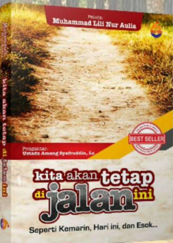 Kita Akan Tetap di Jalan Ini: Seperti Kemarin, Hari Ini, dan Esok